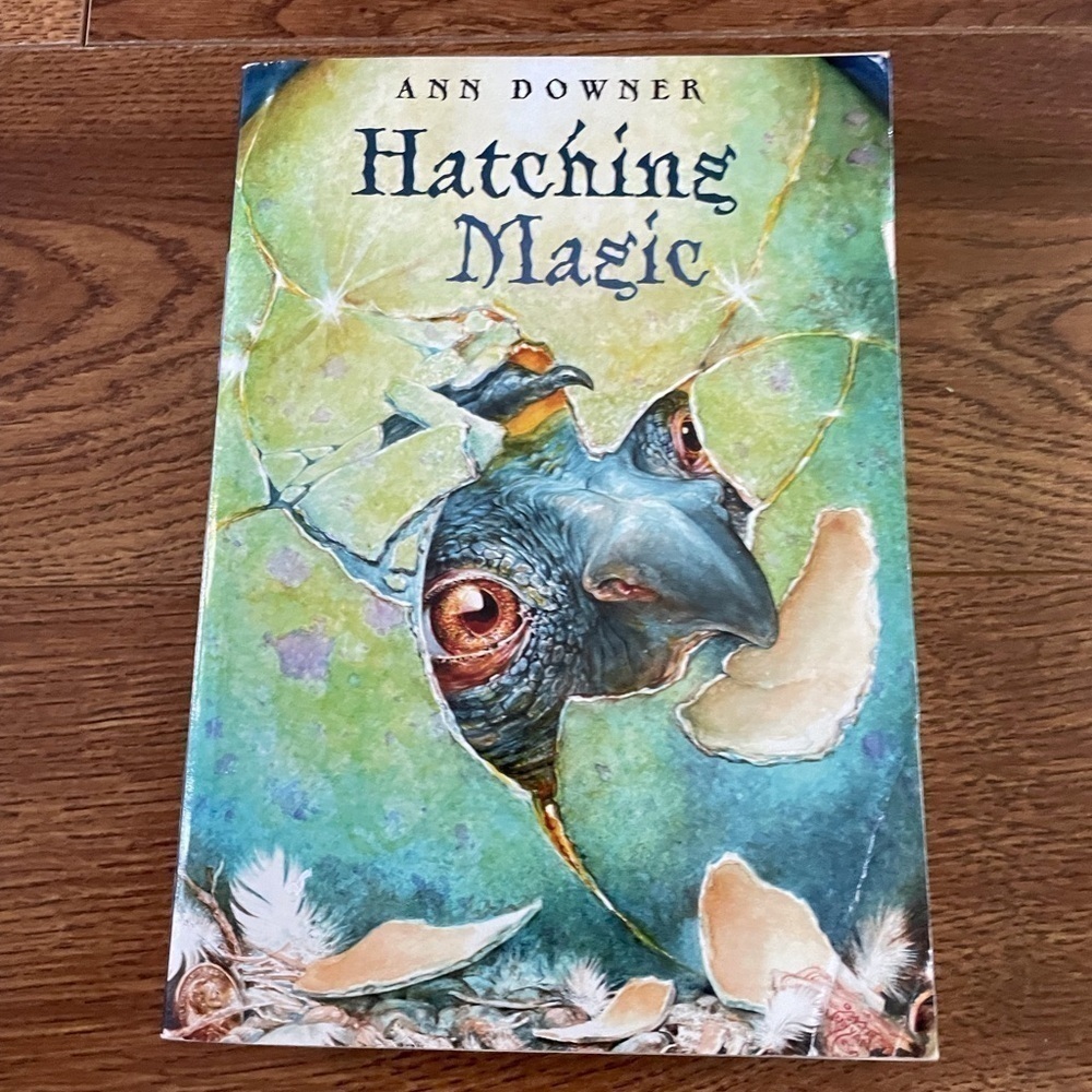 Hatching Magic by: Ann Downer paperback book